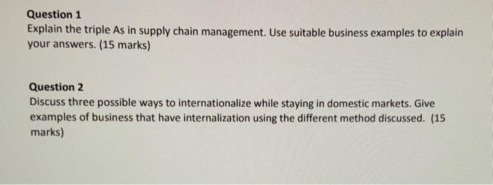 Question 1 Explain the triple As in supply chain