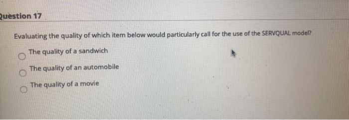 Question 17 Evaluating the quality of which item