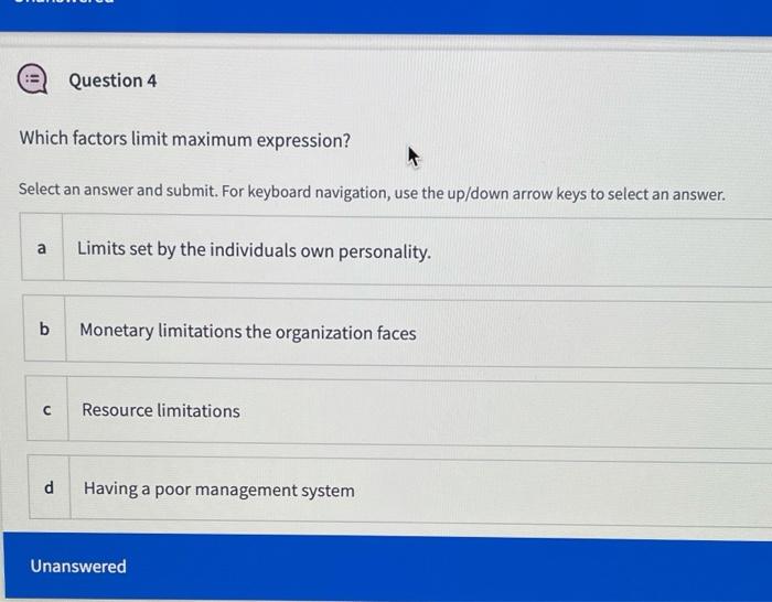 Question 4 Which factors limit maximum