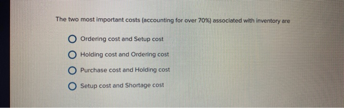 The two most important costs (accounting for over