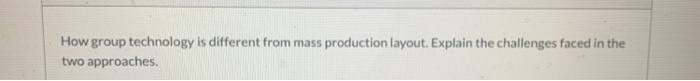 How group technology is different from mass