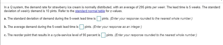 In a Q system, the demand rate for strawberry ice