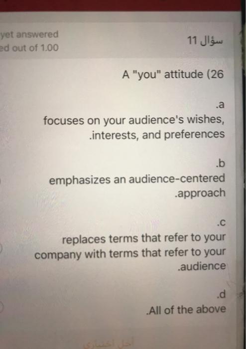 yet answered ed out of 1.00 11 A "you" attitude