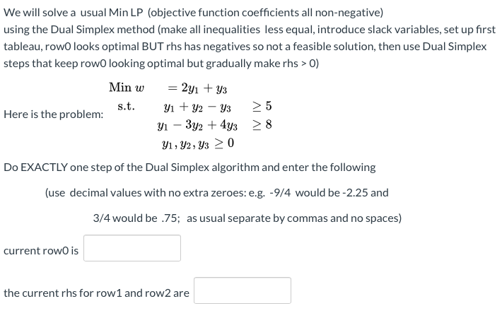 We will solve a usual Min LP (objective function