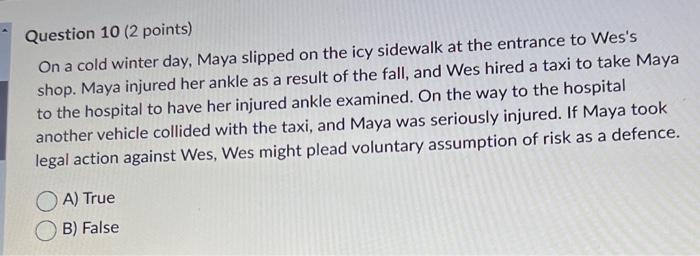 Question 10 (2 points) On a cold winter day, Maya