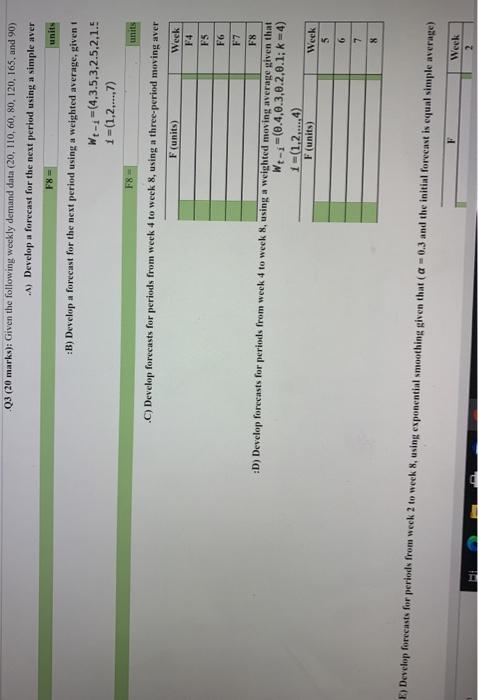 units QJ (20 marks): Given the following weekly