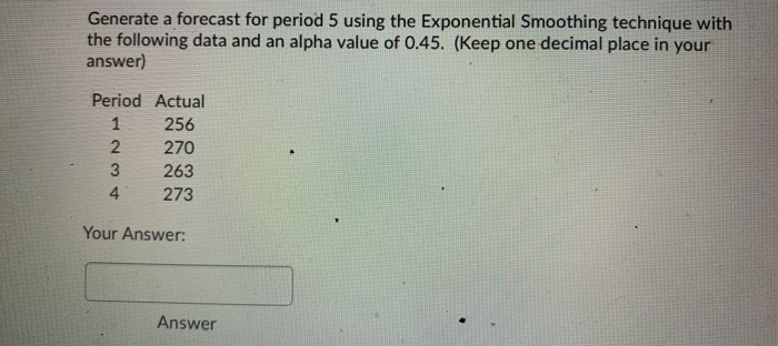 Generate a forecast for period 5 using the