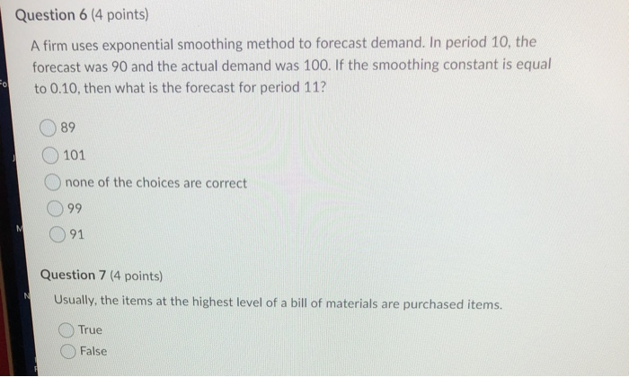 Question 6 (4 points) A firm uses exponential