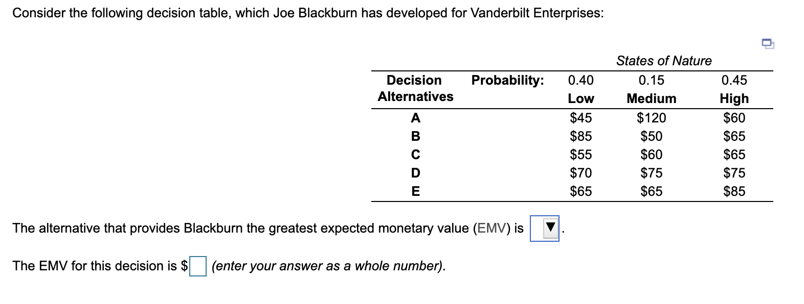 EMV: __? (A, B, C, D, or E) EMV: $______?