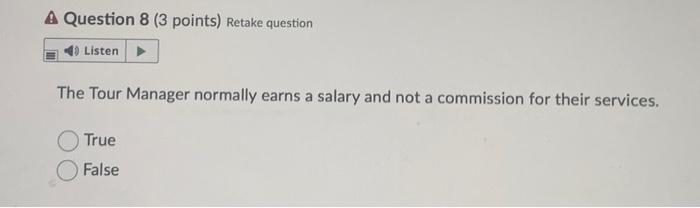 A Question 5 (3 points) Retake question 4) Listen