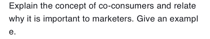 Explain the concept of co-consumers and relate