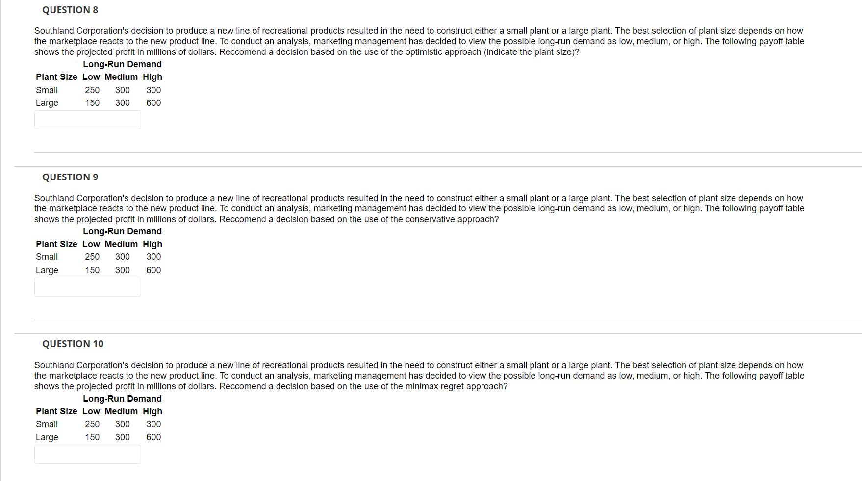 QUESTION 8 Southland Corporation's decision to