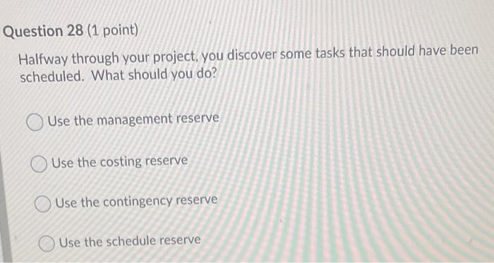 Question 28 (1 point) Halfway through your