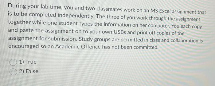 During your lab time, you and two classmates work