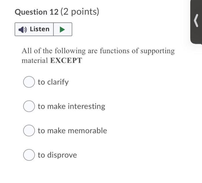 Question 11 (2 points) 1) Listen fallacy is when