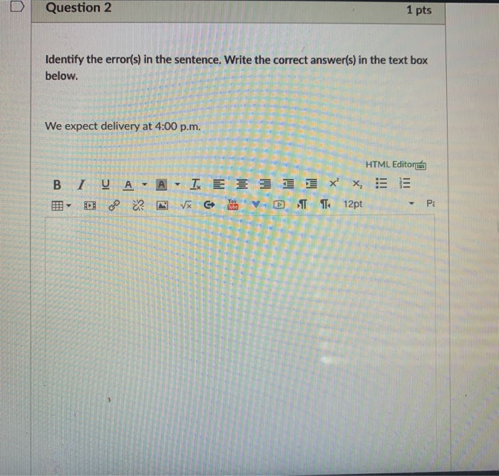Question 1 1 pts Identify the error(s) in the