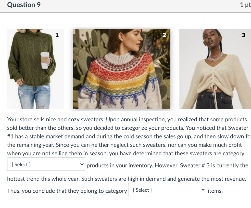 Question 9 1 pt 1 3 Your store sells nice and