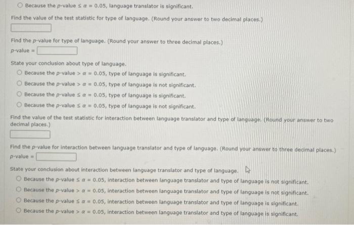 A factorial experiment was designed to test for