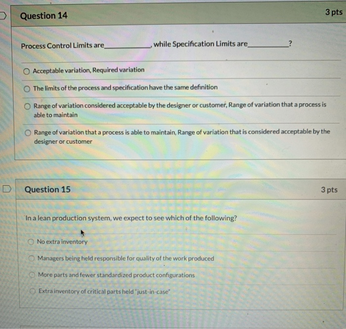Question 14 3 pts Process Control Limits are