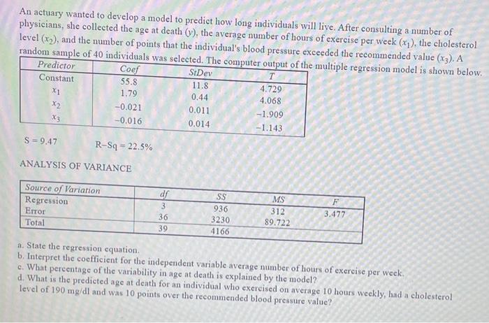 An actuary wanted to develop a model to predict