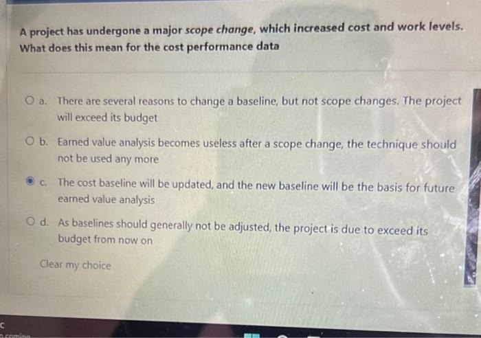 A project has undergone a major scope change,