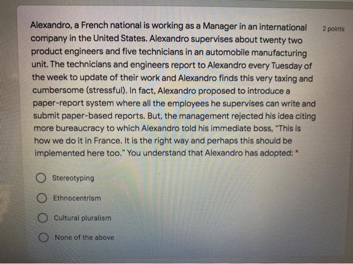 2 points Alexandro, a French national is working