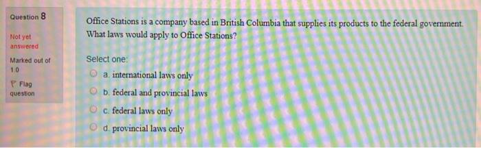 Question 8 Office Stations is a company based in