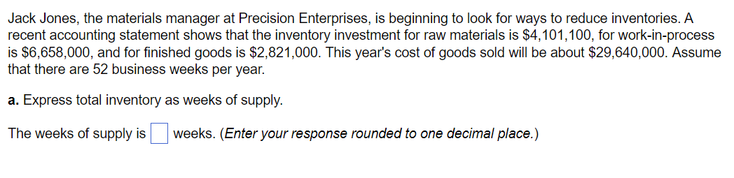B) Express total inventory as inventory turns.
