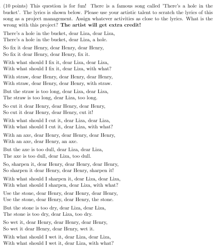 (10 points) This question is for fun! There is a