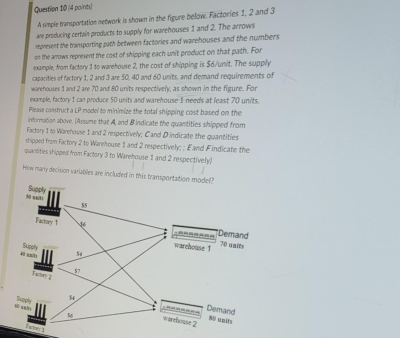 Question 10 (4 points) A simple transportation
