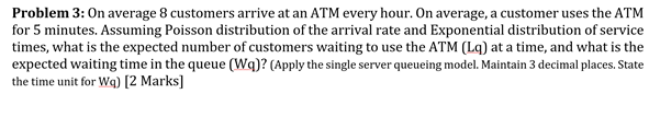 Problem 3: On average 8 customers arrive at an