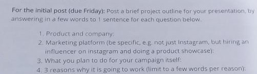 For the initial post (due Friday): Post a brief