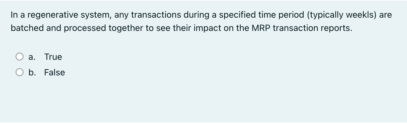 In a regenerative system, any transactions during