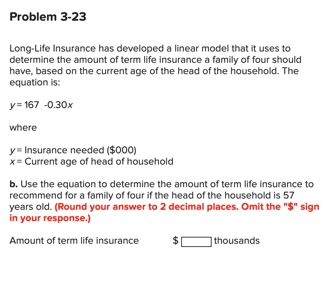 Problem 3-23 Long-Life Insurance has developed a