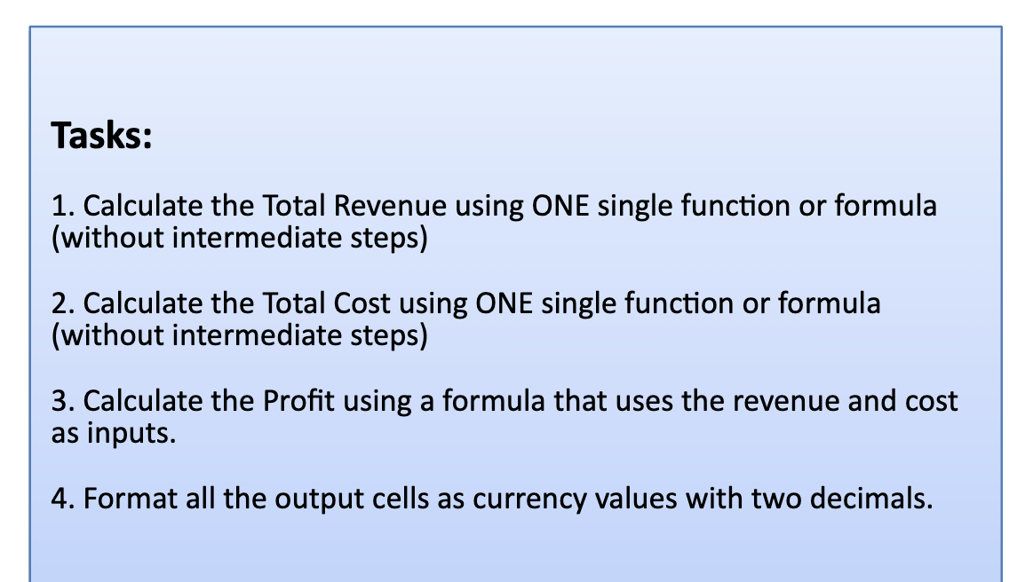Tasks: 1. Calculate the Total Revenue using ONE
