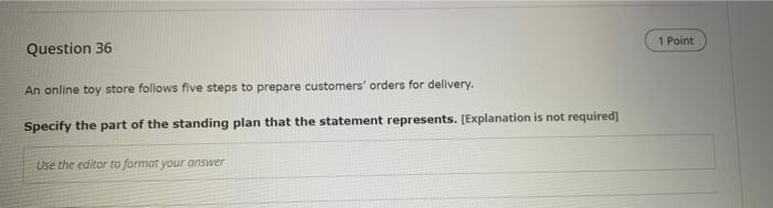 Question 36 An online toy store follows five