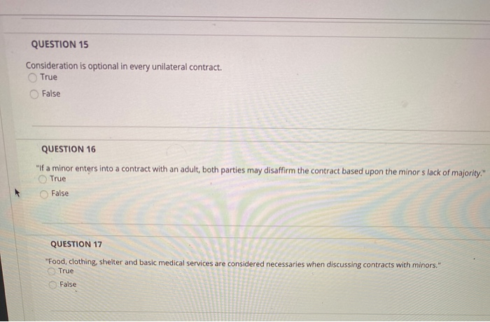 QUESTION 15 Consideration is optional in every