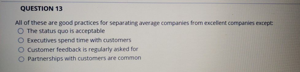 QUESTION 13 All of these are good practices for