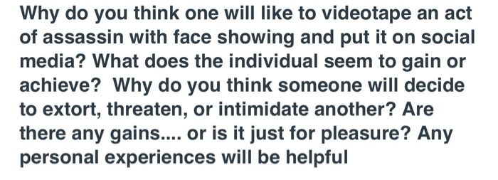 Why do you think one will like to videotape an