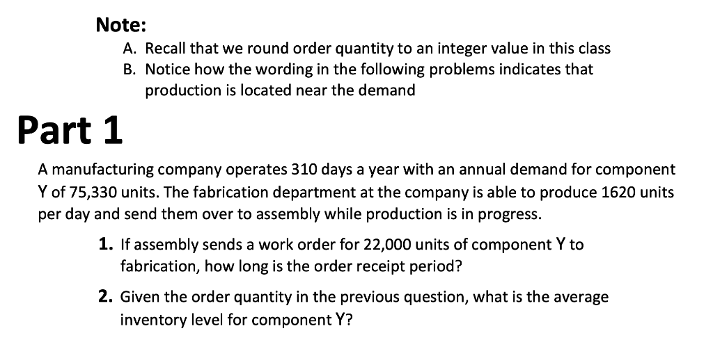 Note: A. Recall that we round order quantity to