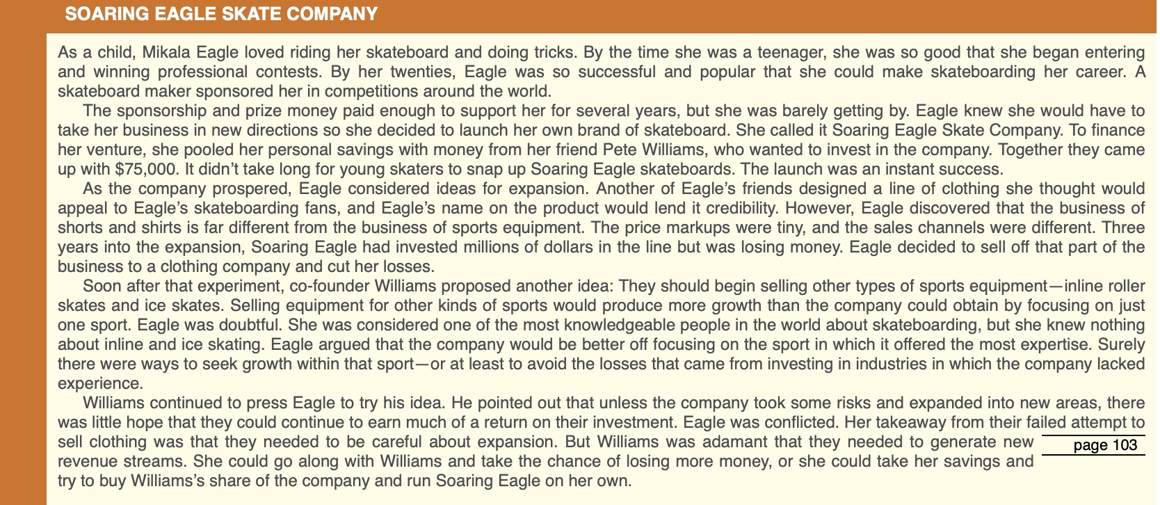 1. What decision should Eagle make? Is this the