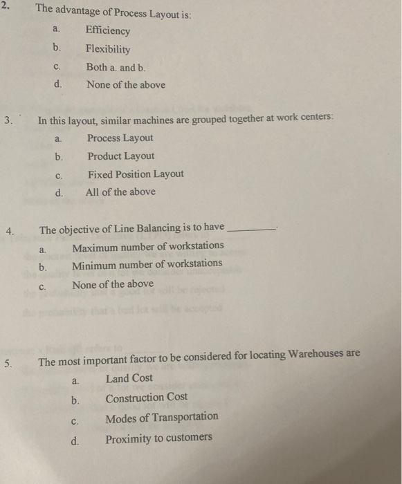 2. The advantage of Process Layout is: a.