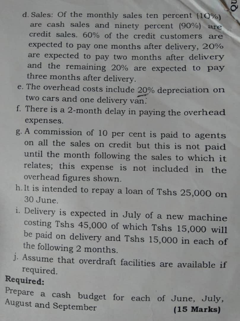 (5 Marks) b) Your given the following information