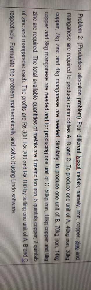 Problem 2: (Production allocation problem) Four