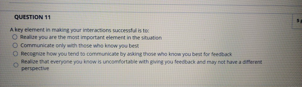 QUESTION 11 5 A key element in making your