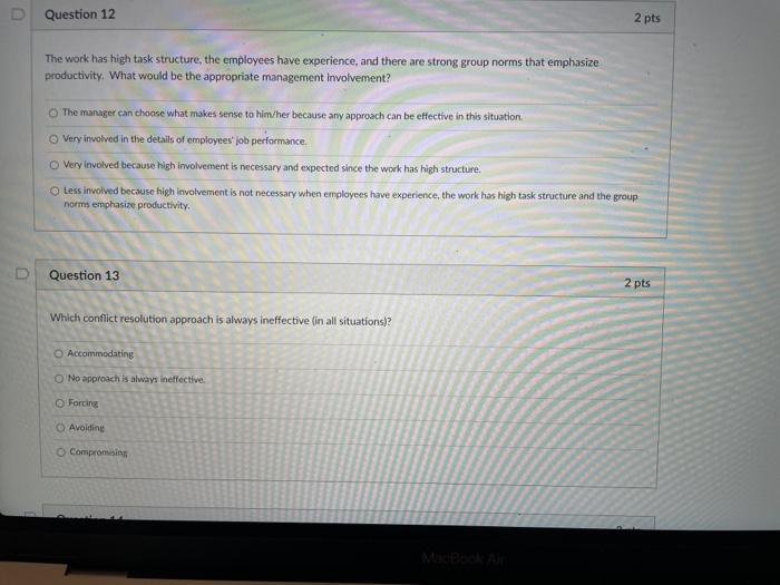 Question 12 2 pts The work has high task