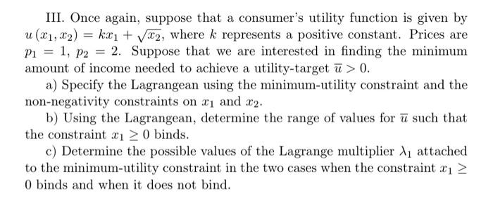 III. Once again, suppose that a consumer's