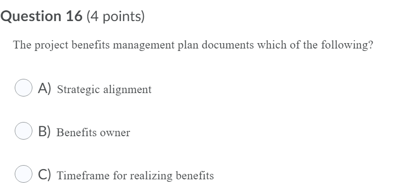 Question 16 (4 points) The project benefits