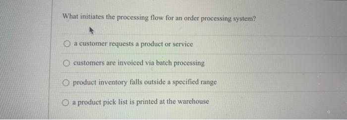 What initiates the processing flow for an order
