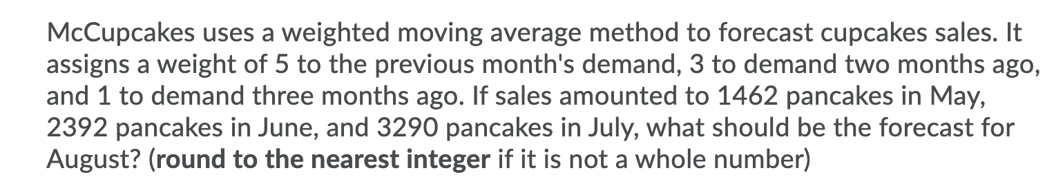McCupcakes uses a weighted moving average method